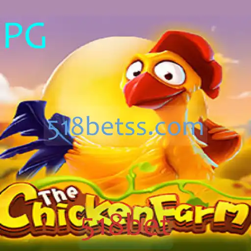 Explorando ChickenFarm: Um Mergulho no Jogo Popular do 518bet