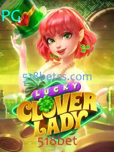 LuckyCloverLady: Descubra o Encanto do Novo Jogo com 518bet